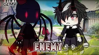 ⚔Enemy⚔ || GLMV || By :: Fiorentina || {Original?}