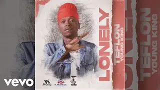 Teflon Young King - LONELY
