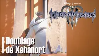 Kingdom Hearts Ⅲ | Xehanort | Doublage | FR