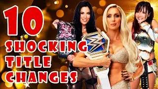 Top 10 SHOCKING Women's TITLE CHANGES