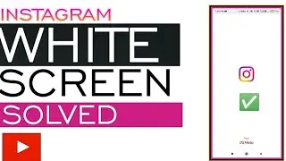 Instagram White / Black Screen Problem 2022 Solved | 100% Solution | The GS Tech |