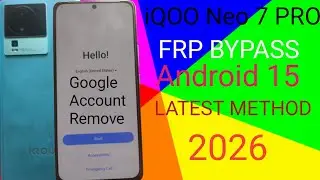 iQOO Neo 7 Pro FRP Bypass Android 15 (Latest Method 2026) | iQOO Neo 7 Pro Google Account Remove New