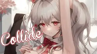 Nightcore - Collide - (Justine Skye) - (Lyrics)