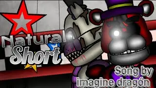 [Dc2/Fnaf/Oc/Short] || Natural (Song by imagine dragóns)
