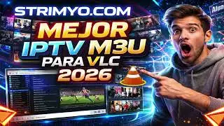 MEJOR IPTV M3U para VLC Media Player 2026 🔥 +1000 Canales  Strimyo com