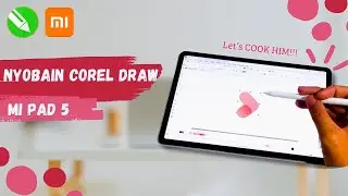 NYOBAIN COREL DRAW DI XIAOMI PAD 5 WINDOWS 11