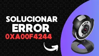 📸❌ Error 0xA00F4244: ¡Soluciona el Problema de Cámara No Encontrada!