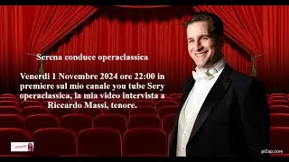 Serena interviews Riccardo Massi, tenor