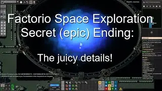 Factorio Space Exploration: Epic Ending Walkthrough