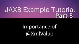 @XmlValue annotation Map xml content value to pojo variable. Jaxb tutorial part 5.