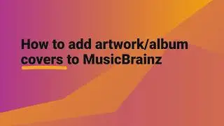 How to add artwork/album covers to MusicBrainz