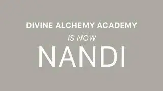 DIVINE ALCHEMY has evolved to NANDI