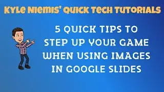 5 Quick Tips to Step Up Your Game When Using Images in Google Slides