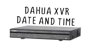 DAHUA XVR Change Date and Time