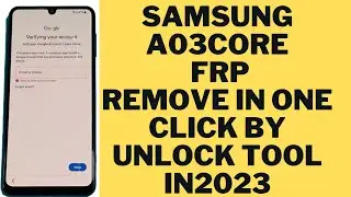 Samsung A03CORE FRP REMOVE IN ONE CLICK BY UNLOCK TOOL WITHOUT *#0*# Samsung A03 core FRP REMOVE2023