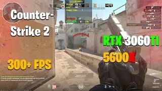 Ryzen 5 5600X & RTX 3060ti - Counter Strike 2 | Competitive Settings