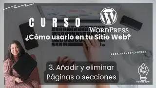 3. ¿Cómo añadir una nueva página en Wordpress y eliminarlas?