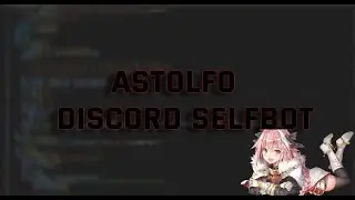 Astolfo selfbot trailer (Working 2023)