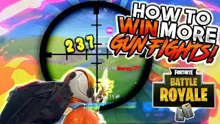 HOW TO WIN MORE GUNFIGHTS IN Fortnite: Battle Royale!! (GET MORE KILLS & WINS!!)