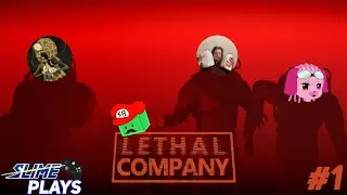 We are the Company! | Slime Plays: Lethal Company 1