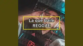 La que baile Reggae