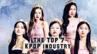 THE TOP 7 KPOP INDUSTRY FEMALES 💗 