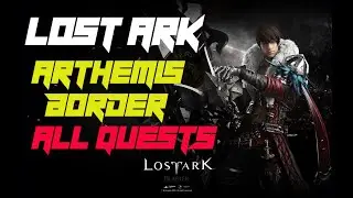 Lost Ark - Arthemis - Border All Quests