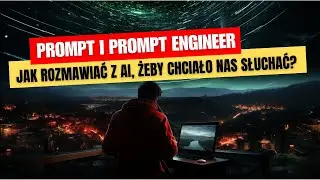 Jak rozmawiać z AI, żeby chciało nas słuchać