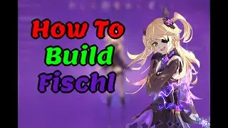 How To Build Your Fischl