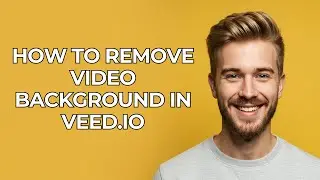 How To Remove Video Background In Veed.Io - NEW! Step by Step