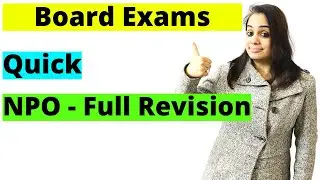 Full Quick Concepts Revision | NPO | Not for Profit Organisation | Board Exams 2021