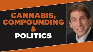 Cannabis and Compounders - a look at the politics behind the regulations