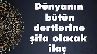 BÜTÜN DERTLERİ AÇACAK EŞSİZ BİR DUA