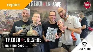 Trench Crusade: Un anno dopo | Report