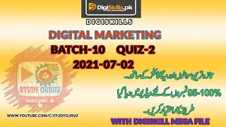 Digital Marketing| Digiskills |Batch 10| QUIZ 2 2021-07-02 | Quiz File | 98-100 Marks Study Guruz