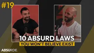 10 Absurd Laws You Won't Believe Exist. | Ep #19