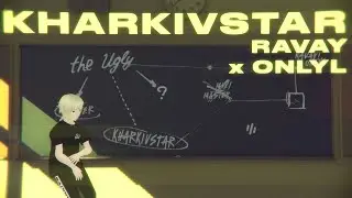 RAVAY, OnlyI - KHARKIVSTAR (Official Mood Video 2023)