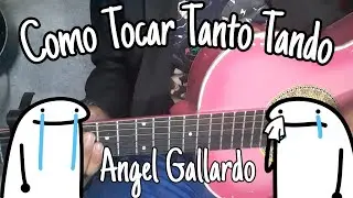 COMO TOCAR TANTO TANTO DE ANGEL GALLARDO