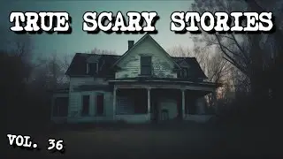 11 TRUE SCARY STORIES [Compilation Vol. 36]