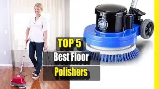 Floor Polishers: The 5 Best Floor Polishers in 2020 (Buying Guide)
