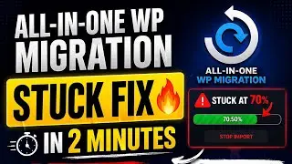 All-in-One WP Migration Stuck Fix (100% Working) | Increase Upload Size | Step-by-Step