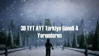 3D Türkiye Geneli 4 TYT-AYT Yorumum