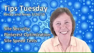 Site Security, Pinterest Optimization, Site Speed Tests - Tips Tuesday 3/26/19