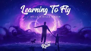 Learning To Fly - Hills x Hills Cover