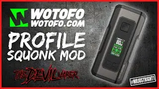 WOTOFO Profile Squonk Mod Review - But Did They Get it Just Right?