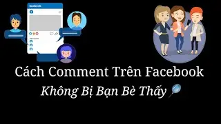 Hào GM | Cách Comment Trên Facebook Không Bị Bạn Bè Thấy