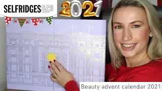 SELFRIDGES 2021 ADVENT CALENDAR UNBOXING