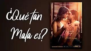 ¿QUÉ TAN MALA ES: AFTER (2019)?