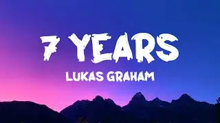 Lukas Graham - 7 Years (Lyrics)