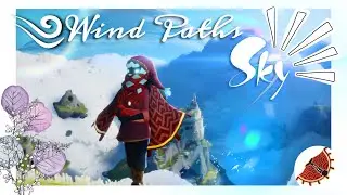 Exploring The Wind Paths! | Sky: Children of the light